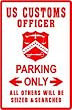 US CUSTOMS PARKING police protect terror sign
