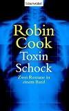 Toxin/ Schock: Zwei Romane in einem Band - Robin Cook, B&auml;rbel Arnold
