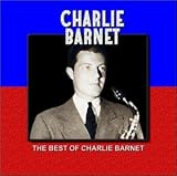 The Best Of Charlie Barnet