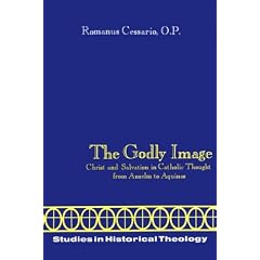 The Godly Image (Studies in Historical Theology)