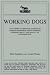 Working Dogs: An Attempt To Produce A Strain Of German Shepherds Which Combines Working Aability And Beauty Of Conformation