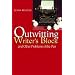 Outwitting Writers' Block: And Other Problems of the Pen