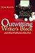 Outwitting Writers' Block: And Other Problems of the Pen