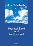 Bayerisch Land und Bayerisch Volk