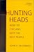 Hunting Heads: How to Find & Keep the Best People by John H. McConnell
