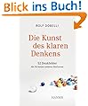 Die Kunst des klaren Denkens: 52 Denkfehler, die Sie besser anderen �berlassen