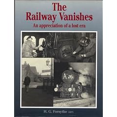 The Railway Vanishes: An Appreciation of a Lost Era