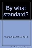 By what standard?