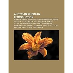 Austrian Musician Introduction: Austrian Singer Stubs, Erich Von Hornbostel, Peter Herbert, Franz Mazura, Joseph Schalk, Wenzel Fuchs