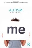 Autism (The Routledge Series Integrating Science and Culture)