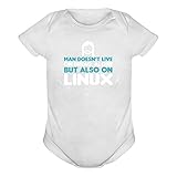 MAN DOESN't LIVE ON BREAD ALONE BUT ALSO ON Linux ベビーボディ