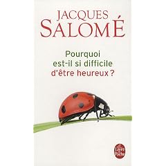 Pourquoi est-il si difficile d'�tre heureux ?