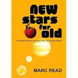 New Stars for Old: Stories from the History of Astronomyby Marc Read