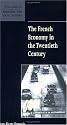 The French Economy in the Twentieth Century (New Studies in Economic and Social History)