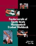 Fundamentals of Sports Injury Management: Student Workbook
