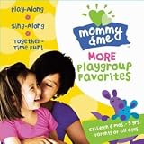 Mommy and Me: More Playgroup Favorites. Various Artists Tracks: Mommy & Me, Shake My Hand (Hello Song), If You're Happy And You Know It, Old MacDonald Had A Farm, Head, Shoulders, Knees And Toes, Row, Row, Row Your Boat, The Farmer In The Dell, The Mexican Hat Dance, Ta Ra Ra Boom De Ay, Ring Around The Rosie, London Bridge, Where Is Thumbkin, Twinkle Twinkl