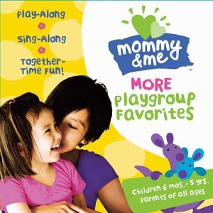 CD-Charts  Music : Mommy and Me: More Playgroup Favorites