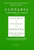 Acetaria: A Discourse on Sallets (The Rusticall & Oeconomical Works of John Evelyn)
