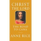 Click here to buy  Christ the Lord: The Road to Cana (Christ the Lord)  by Anne Rice.