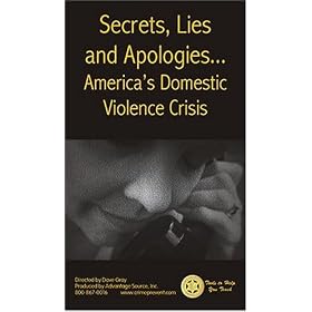 Secrets, Lies and Apologies:  America's Domestic Violence Crisis [VHS]