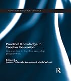 Practical knowledge in teacher education : approaches to teacher internship programmes