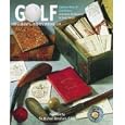 Golf: Implements and Memorabilia Eighteen Holes of Golf History by