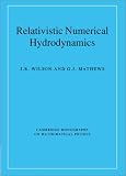 Relativistic Numerical Hydrodynamics (Cambridge Monographs on Mathematical Physics)