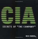 The CIA Files: Secrets of "The Company"