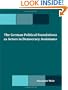 The German Political Foundations as Actors in Democracy Assistance