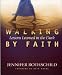 Walking by Faith: Lessons Learned in the Dark (Workbook)
