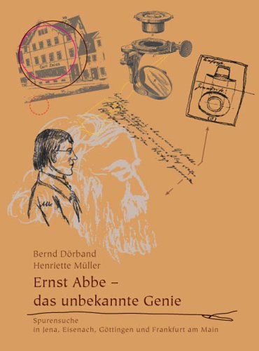 Ernst Abbe, das unbekannte Genie