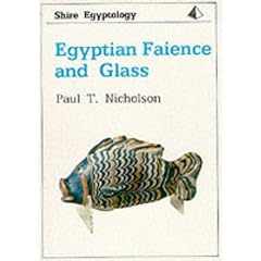 Egyptian Faience and Glass (Shire Egyptology)