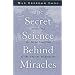 SECRET SCIENCE BEHIND MIRACLES