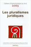 Les Pluralismes juridiques