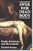 Over Her Dead Body: Death, Femininity and the Aesthetic