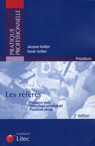 Les référés : Procédure civile Contentieux administratif Procédure pénale