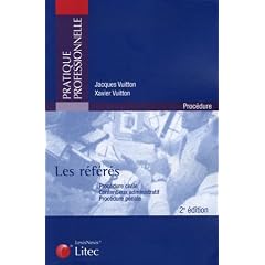 Les r�f�r�s : Proc�dure civile, contentieux administratif, proc�dure p�nale