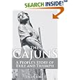 The Cajuns: A People's Story of Exile and Triumph by  Dean W. Jobb