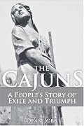 The Cajuns: A People's Story of Exile and Triumph