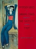 Review Columbia University Press  / Modern Girls, Shining Stars, the Skies of Tokyo: Five Japanese Women
