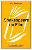 Shakespeare on Film (New Casebooks)
