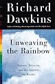 Unweaving the Rainbow