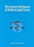 The Concise Dictionary of Medical-Legal Terms: A General Guide to Interpretation and Usage