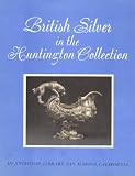 British Silver in the Huntington Collection