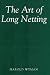 The Art of Long Netting