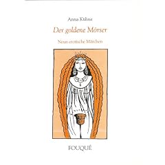 Der goldene M�rser. Neun erotische M�rchen