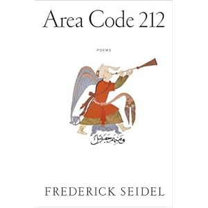 Area Code 212: Poems Frederick Seidel