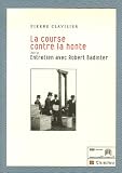 La course contre la honte : Suivi de Entretien avec Robert Badinter