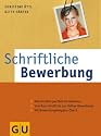 Schriftliche Bewerbung: Mit Profil zum Erfolg. Anschreiben perfekt formuliert. Vom Kurz-Profil bis zur Online-Bewerbung. Mit Bewerbungsmappen-Check