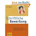 Schriftliche Bewerbung: Mit Profil zum Erfolg. Anschreiben perfekt formuliert. Vom Kurz-Profil bis zur Online-Bewerbung. Mit Bewerbungsmappen-Check